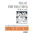 Vivre vieux et gros : Les Cl�s du succ�s