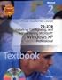 Installing, Configuring and Administering Microsoft Windows XP Professional (70-270): WITH Lab Manual