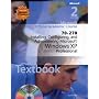Installing, Configuring and Administering Microsoft Windows XP Professional (70-270): WITH Lab Manual