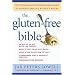 The Gluten-Free Bible: The Thoroughly Indispensable Guide to Negotiating Life without Wheat