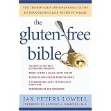 The Gluten-Free Bible: The Thoroughly Indispensable Guide to Negotiating Life without Wheat
