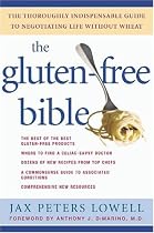 The Gluten-Free Bible: The Thoroughly Indispensable Guide to Negotiating Life without Wheat