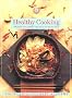 Healthy Cooking: Fresh Gourmet Meals in Minutes (California Culinary Academy)