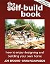 The Self-build Book: How to Enjoy Designing and Building Your Own Home