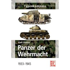 Panzer der Wehrmacht  Band 1: 1933-1945