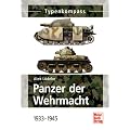 Panzer der Wehrmacht  Band 1: 1933-1945