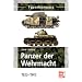 Panzer der Wehrmacht  Band 1: 1933-1945