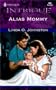 Alias Mommy (Secret Identity) (Intrigue, 592)