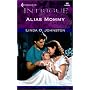 Alias mommy by Linda O Johnston