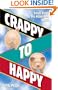 Crappy to Happy: Small Steps to Big Happiness NOW!