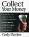 Book Collect Your Money: A Guide to collecting Ourstanding Accounts Receivable for your business