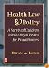 Health Law and Policy, A Survival Guide to Medicolegal Issues for Practitioners