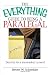 The Everything Guide To Being A Paralegal: Winning Secrets to a Successful Career! (Everything: School and Careers)