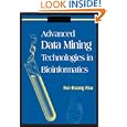 Advanced Data Mining Technologies in Bioinformatics by  Hui-Huang Hsu