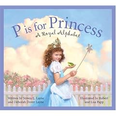 P Is for Princess: A Royal Alphabet (Sleeping Bear Alphabets)