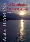 La R�volution pour une nouvelle civilisation:l'universalisme