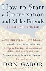 How To Start A Conversation And Make Friends: Revised And Updated