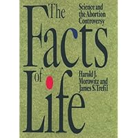 The Facts of Life: Science and the Abortion Controversy