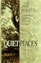 Quiet Places: A Women's Guide to Personal Retreat