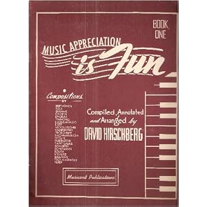 Buy Music Appreciation Is Fun (Book One) by Annotated and Arranged David Hirschberg Compiled and Richmond E. Lawlor