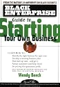 Black Enterprise Guide to Starting Your Own Business (Black Enterprise Series)