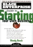 Black Enterprise Guide to Starting Your Own Business (Black Enterprise Series)