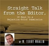 Straight Talk from the Editor, 18 Keys to a Rejection-Proof Submission