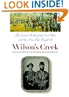 Wilson's Creek: The Second Battle of the Civil War and the Men Who Fought It (Civil War America)