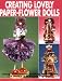 Book Creating Lovely Paper-Flower Dolls: Using Kusudama Folding Techniques To Make 3-D Paper Figures