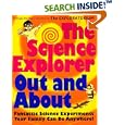The Science Explorer Out and About: Fantastic Science Experiments Your Family Can Do Anywhere! (Science Explorer Bk 2) by Pat Murphy, Ellen Klages, Linda Shore, and Jason Gorski