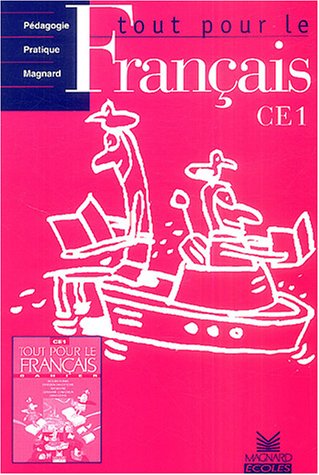 Tout pour le Français CE1 : Pédagogie pratique