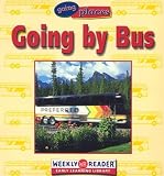 Going by Bus (Going Places (Weekly Reader))