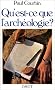 Qu'est-ce que l'arch�ologie?