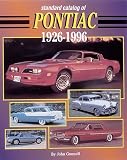 Standard Catalog of Pontiac 1926-1995 (Standard Catalog of Pontiac)