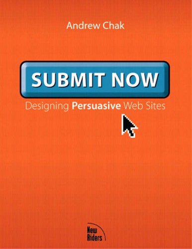 Submit Now: Designing Persuasive Websites (Voices)