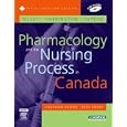 Pharmacology and the Nursing Process in Canada by Linda Lane Lilley, Scott Harrington, Julie S. Snyder, and Canadian Editor: Beth Swart