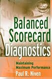 Balanced Scorecard Diagnostics: Maintaining Maximum Performance