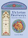 Cover of Victorian Doorways Stained Glass by Carolyn Relei 0486420590