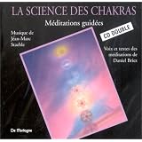 La Science des Chakras : M�ditations guid�es (coffret 2 CD)par Daniel Briez