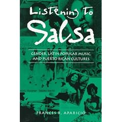 Listening to Salsa: Gender, Latin Popular Music and Puerto Rican Culture (Music Culture)