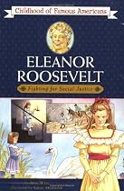 Eleanor Roosevelt: Fighter for Social Justice (The Childhood of Famous Americans)