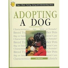 Adopting a Dog (Cats and Dogs : a Basic Training, Caring, and Understanding Library)