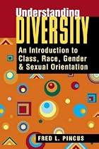 Understanding Diversity: An Introduction to Class, Race, Gender, and Sexual Orientation