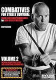 Hard-core Countermeasures for High-risk Situations: Weapon Counterattacks and Situational Combatives: 2 (Combatives for Street Survival)