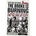 Ladies And Gentlemen, the Bronx Is Burning (1977, Baseball, Politics, and the battle for the soul of a city) (Reprint) (Paperback)