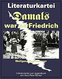 Literatur-Kartei. Damals war es Friedrich