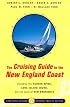 The Cruising Guide to the New England Coast: Including the Hudson River, Long Island Sound, and the Coast of New Brunswick, Twelfth Edition
