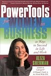 Powertools for Women in Business: 10 Ways to Succeed in Life and Work