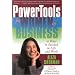 Powertools for Women in Business: 10 Ways to Succeed in Life and Work