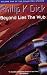 Beyond Lies The Wub: Volume One Of The Collected Stories: The Collected Short Stories 1 (Collected Short Stories of Philip K. Dick)